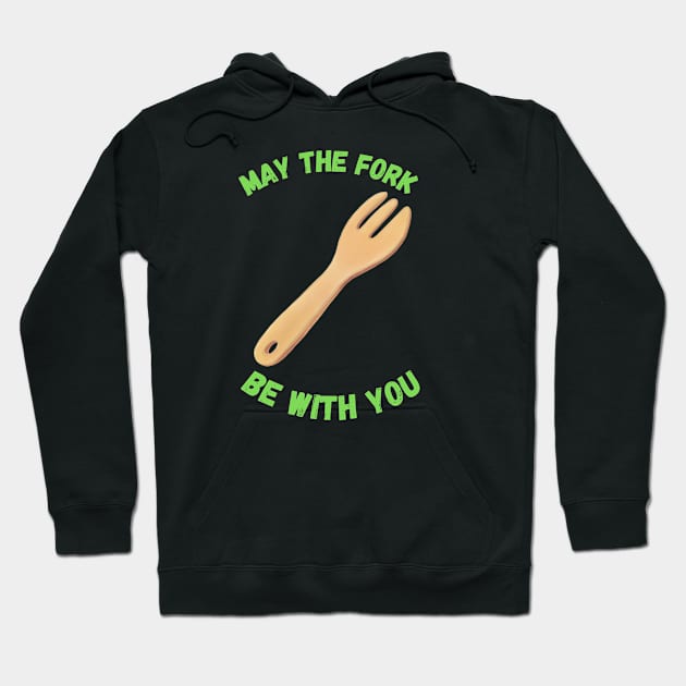 May The Fork Be With You - (6) Hoodie by Cosmic Story Designer